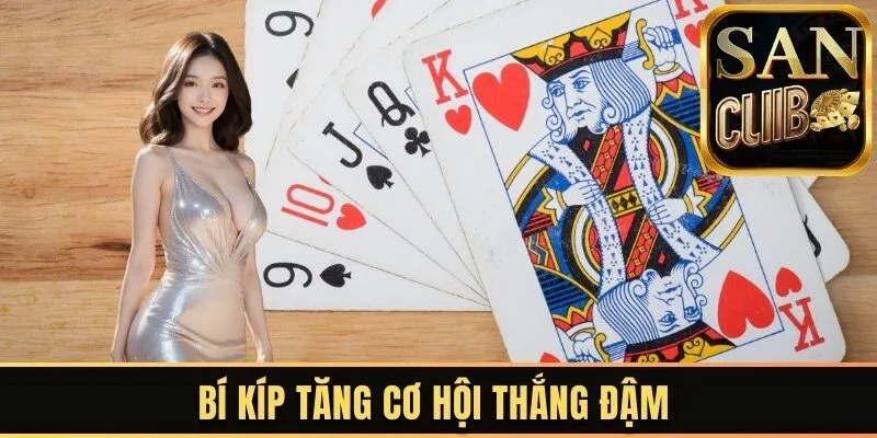 Bí kíp tăng cơ hội thắng đậm