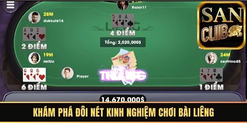 Khám phá đôi nét kinh nghiệm chơi bài Liêng