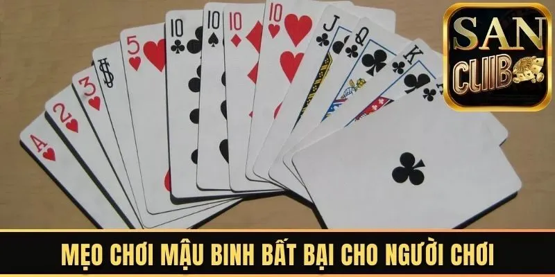 Mẹo chơi mậu binh bất bại cho người chơi