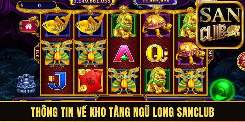 Một số thông tin về slot game Kho Tàng Ngũ Long