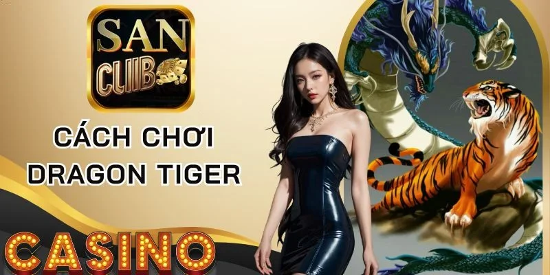 Mẹo chơi Rồng Hổ bất bại