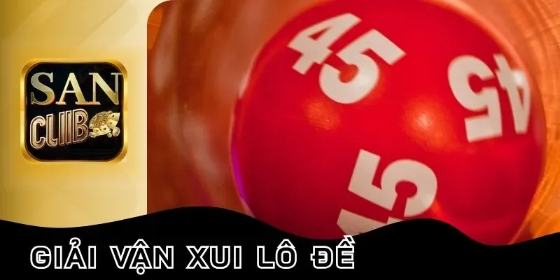 Điều cần ghi nhớ khi giải vận đen lô đề