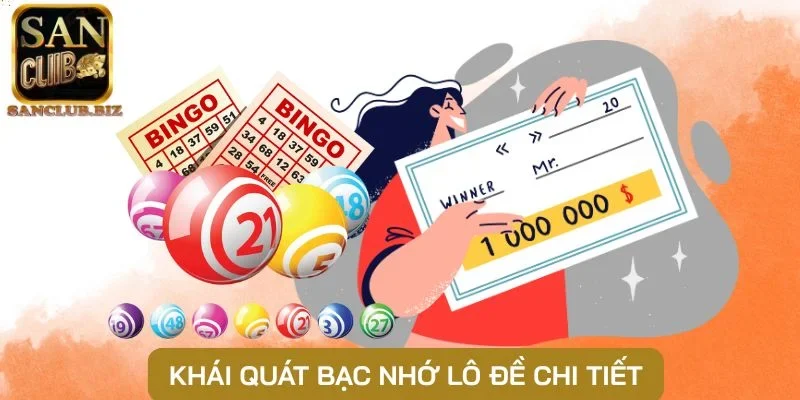 Khái quát bạc nhớ lô đề chi tiết