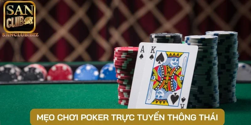 Mẹo chơi Poker trực tuyến thông thái