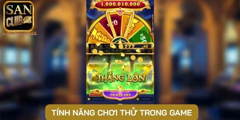 Tính năng chơi thử trong game
